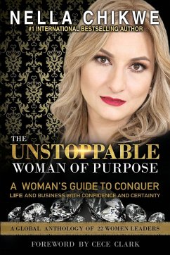 The Unstoppable Woman Of Purpose - Chikwe, Nella