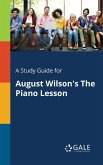 A Study Guide for August Wilson's The Piano Lesson