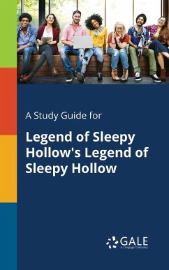 A Study Guide for Legend of Sleepy Hollow's Legend of Sleepy Hollow - Gale, Cengage Learning