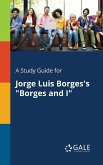 A Study Guide for Jorge Luis Borges's &quote;Borges and I&quote;