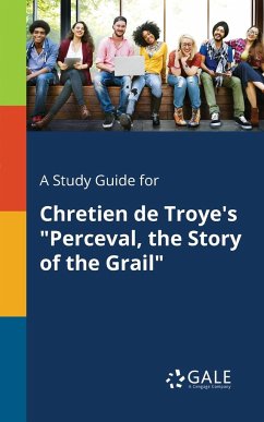 A Study Guide for Chretien De Troye's 