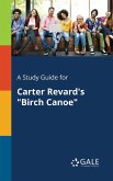 A Study Guide for Carter Revard's &quote;Birch Canoe&quote;