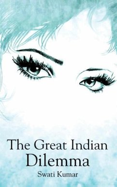 The Great Indian Dilemma - Kumar, Swati