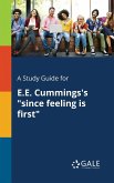 A Study Guide for E.E. Cummings's "since Feeling is First"