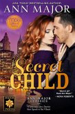 Secret Child (Texas: Children of Destiny, #8) (eBook, ePUB) Secret Child (Texas: Children of Destiny, #8) (eBook, ePUB)