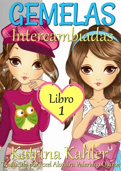 Gemelas: Libro 1 - Intercambiadas (eBook, ePUB) - Kahler, Katrina