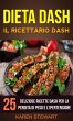 Dieta Dash: Il ricettario Dash:25... - Bild 1