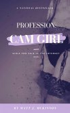 Profession: Cam Girl - Girls for Sale in the Internet Age (eBook, ePUB) Profession: Cam Girl - Girls for Sale in the Internet Age (eBook, ePUB)