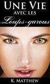 Une vie avec les loups-garous (eBook, ePUB)