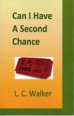 Can I Have A Second Chance (eBook, ePUB) Can I Have A Second Chance (eBook, ePUB)