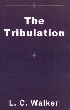 The Tribulation (eBook, ePUB) - Walker, L C