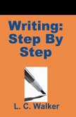 Writing: Step By Step (eBook, ePUB) Writing: Step By Step (eBook, ePUB)
