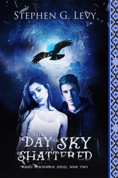 The Day the Sky Shattered (Banks Blackhorse Series, Book 2) (eBook, ePUB) - Levy, Stephen G.