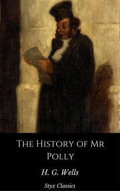 The History of Mr Polly (eBook, ePUB) - G. Wells, H.