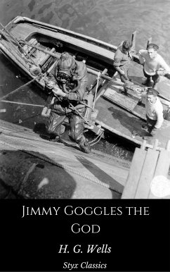 Jimmy Goggles the God (eBook, ePUB) - G. Wells, H.