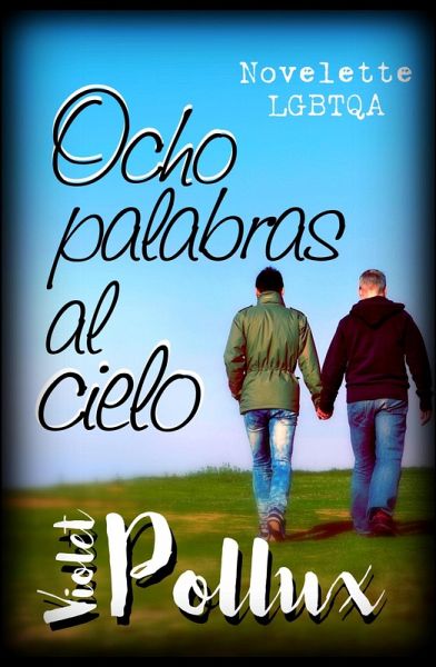 Ocho palabras al cielo (eBook, ePUB) Ocho palabras al cielo (eBook, ePUB)