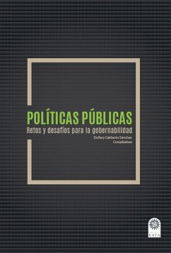 Políticas públicas Retos y desafíos para la gobernabilidad. (eBook, ePUB) - Autores, Varios