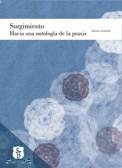 Cover Surgimiento: hacia una ontología de la praxis (eBook, PDF)