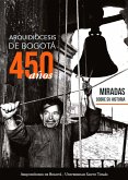 Arquidiócesis de Bogotá, 450 años: miradas sobre su historia (eBook, PDF)