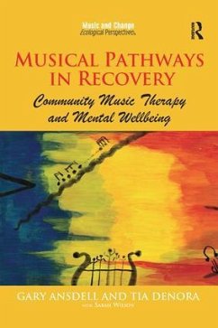Musical Pathways in Recovery - Ansdell, Gary; DeNora, Tia