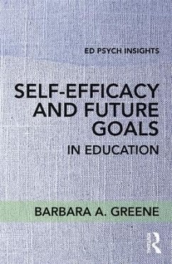 Self-Efficacy and Future Goals in Education - Greene, Barbara A