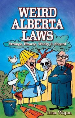 Weird Alberta Laws - Wojna, Lisa Weird Alberta Laws - Wojna, Lisa