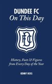 Dundee FC on This Day: History, Facts & Figures from Every Day of the Year