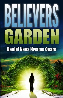 Believers Garden - Opare, Daniel Nana Kwame