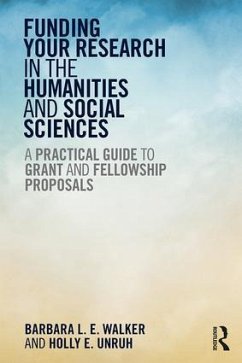 Funding Your Research in the Humanities and Social Sciences - Walker, Barbara L E; Unruh, Holly E