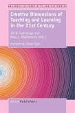 Creative Dimensions of Teaching and Learning in the 21st Century