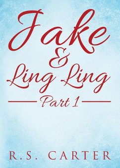 Jake and Ling Ling Part 1 - Carter, R. S.