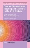 Creative Dimensions of Teaching and Learning in the 21st Century