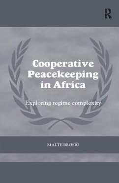 Cooperative Peacekeeping in Africa - Brosig, Malte