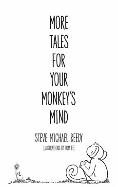 More Tales For Your Monkey's Mind - Reedy, Steve Michael