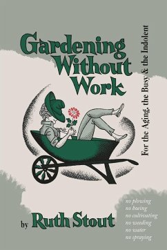 Gardening Without Work - Stout, Ruth