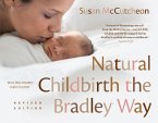 Natural Childbirth the Bradley Way (eBook, ePUB) Natural Childbirth the Bradley Way (eBook, ePUB)