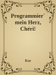 Programmier' mein Herz, Chéri! (eBook,... - Bild 1
