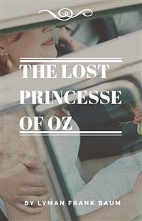 The Lost Princess of Oz (eBook, ePUB) - Frank Baum, Lyman