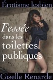 Fessée dans les toilettes publiques : Érotisme lesbien (eBook, ePUB)