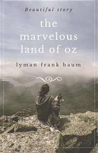 The Marvelous Land of Oz (eBook, ePUB) - Frank Baum, Lyman