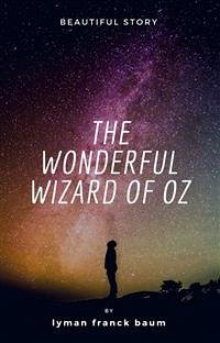 The Wonderful Wizard of Oz (eBook, ePUB) - Frank Baum, Lyman