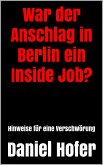War der Anschlag in Berlin ein Inside Job? (eBook, ePUB)