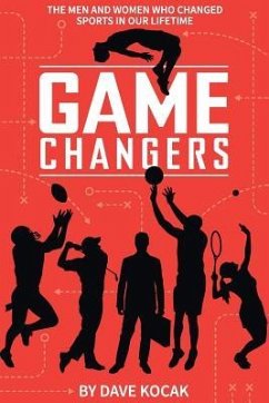 gamechangers -: the men and women who changed sports in our lifetime - Kocak, Dave