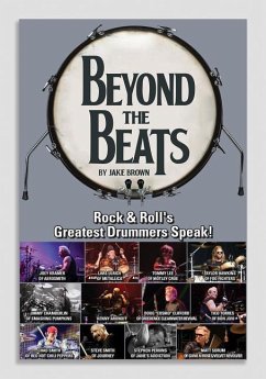 Beyond the Beats: Rock & Roll's Greatest Drummers Speak! - Brown, Jake