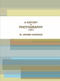 A HISTORY OF PHOTOGRAPHY (1887)