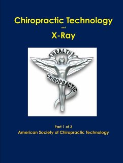 Chiropractic X-Ray Part 1 of 3 - Chiropractic Technology, American Societ