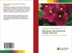Demanda nutricional da violeta africana - Alvarez V., Víctor Hugo;B. Abrantes, Karen Keli;Leboso Alemparte Abrantes dos Santos, Glaucio