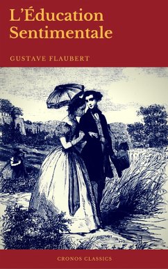L'Éducation Sentimentale (Cronos Classics) (eBook, ePUB) - Flaubert, Gustave; Classics, Cronos