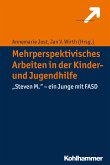 Mehrperspektivisches Arbeiten in der Kinder- und Jugendhilfe (eBook, ePUB)