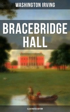 Bracebridge Hall (Illustrated Edition) (eBook, ePUB) - Irving, Washington